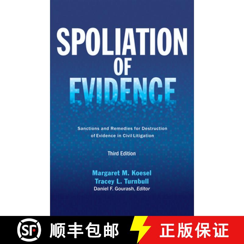 【3-4周达】Spoliation of Evidence : Sanctions and Remedies for Destruction of Evidence in Civil Litig... [9781627222266]