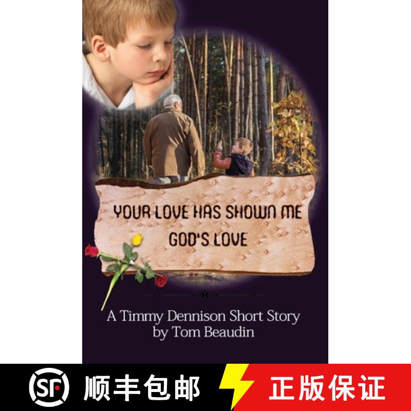 【2-3周达】Your Love Has Shown Me God's Love: A Timmy Dennison Short Story [9781735952987]