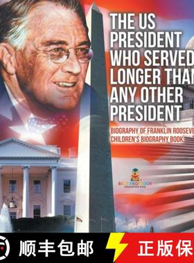 【3-4周达】The US President Who Served Longer Than Any Other President - Biography of Franklin Roosev... [9798869416209]