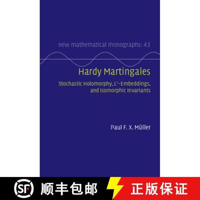 【3-4周达】Hardy Martingales: Stochastic Holomorphy, L^1-Embeddings, and Isomorphic Invariants [9781108838672]