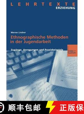 【3-4周达】Ethnographische Methoden in der Jugendarbeit : Zugänge, Anregungen und Praxisbeispiele [9783663012573]