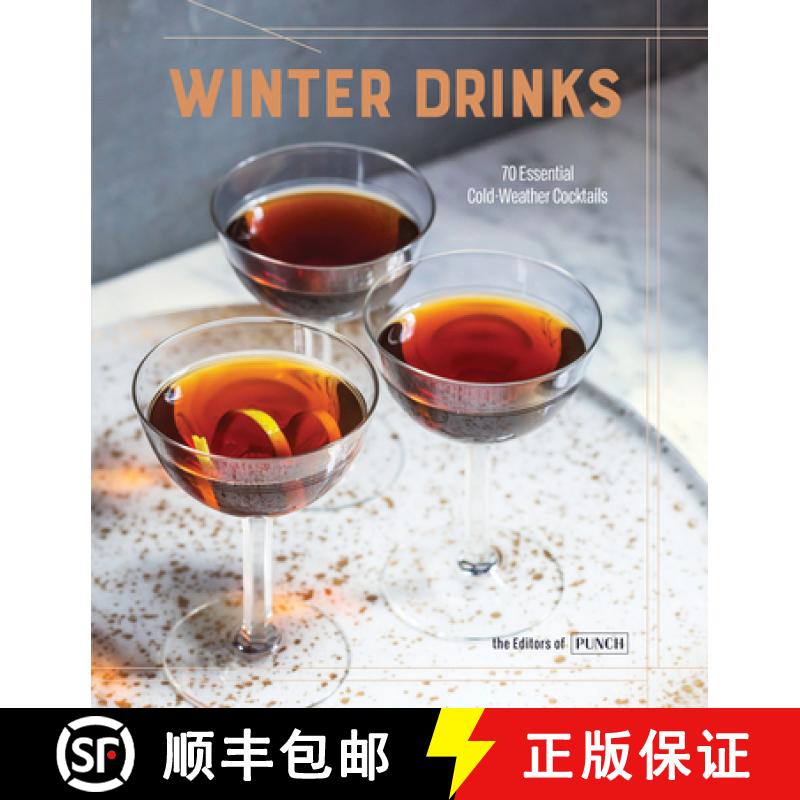 【3-4周达】Winter Drinks: 70 Essential Cold-Weather Cocktails [9780399581663]