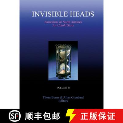 【3-4周达】Invisible Heads: Surrealists in North America - An Untold Story, Volume 2: Black and White... [9781257848065]