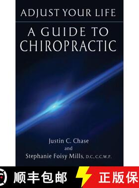 【3-4周达】Adjust Your Life: A Guide to Chiropractic [9780996778107]