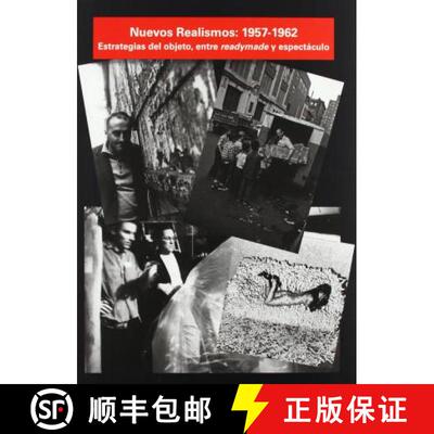 Nuevos realismos, 1957-1962 : estrategias del objeto, entre readymade y espectáculo [9788480264181]