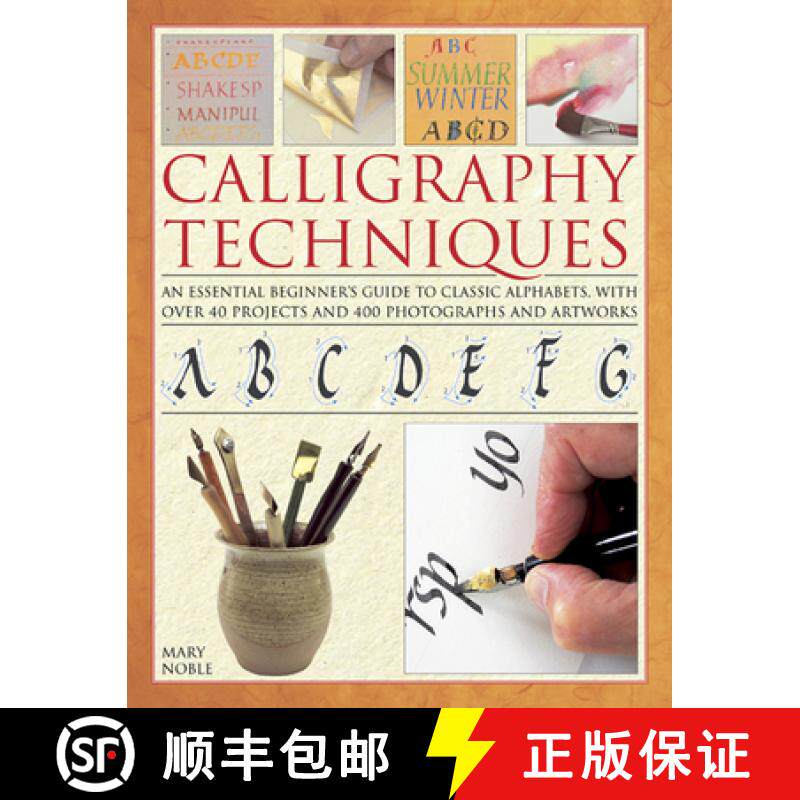 【3-4周达】Calligraphy Techniques: An Essential Beginner's Guide to Classic Alphabets, with Over 40 P... [9780754827146]