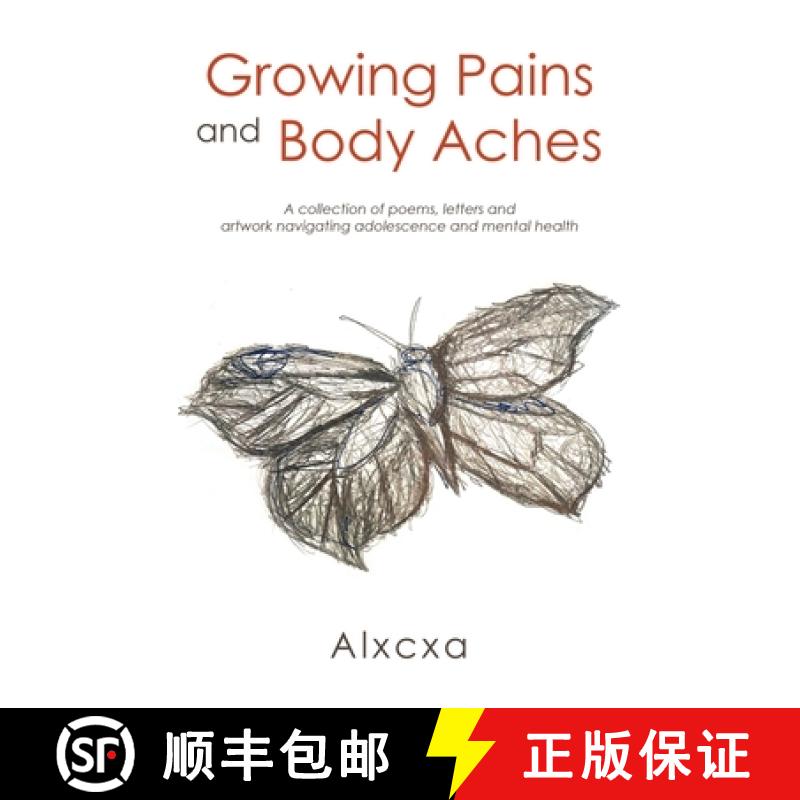 【3-4周达】Growing Pains and Body Aches: A collection of poems, letters and artwork navigating adoles... [9798888104491]