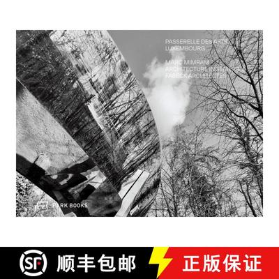 【3-4周达】Passerelle des Arts, Luxembourg : Marc Mimram Architecture Ingénierie and Fabeck Architectes [9783038603948]