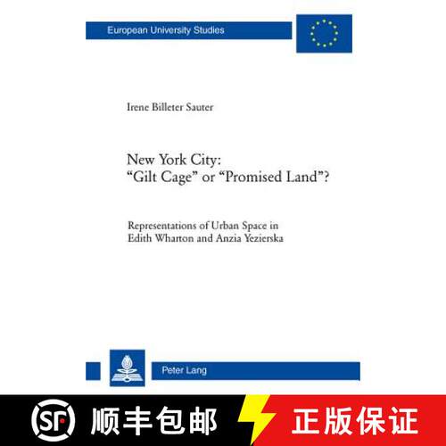 【3-4周达】New York City: «Gilt Cage» or «Promised Land»? : Representations of Urban Space in Edi... [9783034305815]