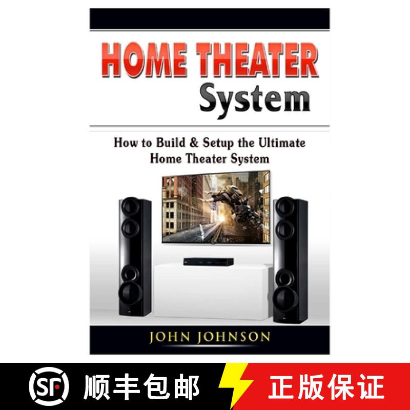 【3-4周达】Home Theater System: How to Build & Setup the Ultimate Home Theater System [9780359889372]