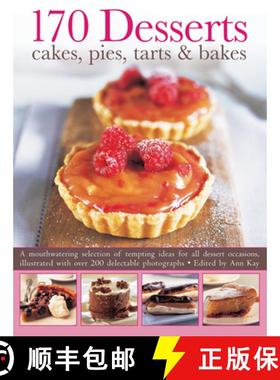 【3-4周达】170 Desserts: Cakes, Pies, Tarts & Bakes: A Mouthwatering Selection of Tempting Ideas for ... [9781780192772]