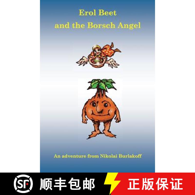 【3-4周达】Erol Beet and the Borsch Angel: How the Borsch Angel Got Her Name [9780615655260]