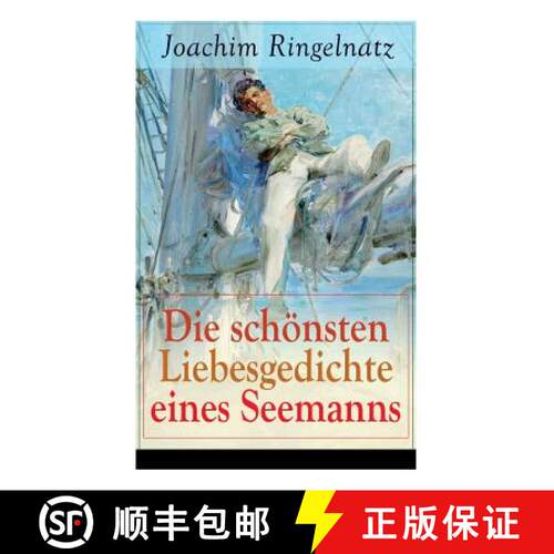 【3-4周达】Die sch nsten Liebesgedichte eines Seemanns: Ich habe dich so lieb + Meine erste Liebe + F... [9788027318322]
