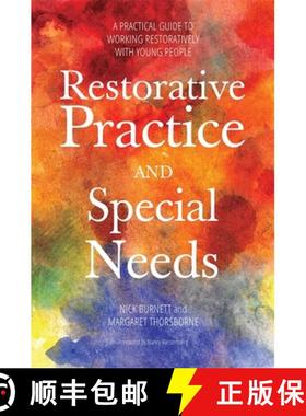 【3-4周达】Restorative Practice and Special Needs: A Practical Guide to Working Restoratively with Yo... [9781849055437]