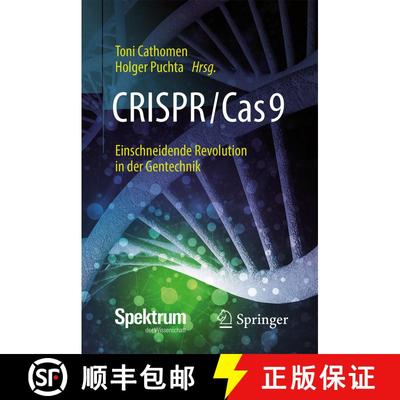 【3-4周达】CRISPR/Cas9 – Einschneidende Revolution in der Gentechnik [9783662574409]