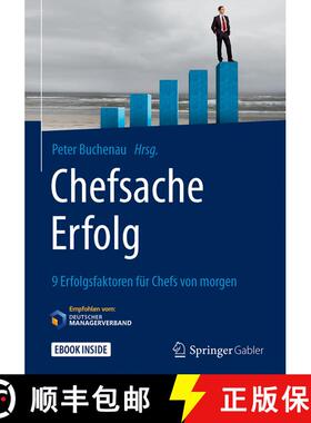 【3-4周达】精装 Chefsache Erfolg: 9 Erfolgsfaktoren für Chefs von morgen [9783658180522]
