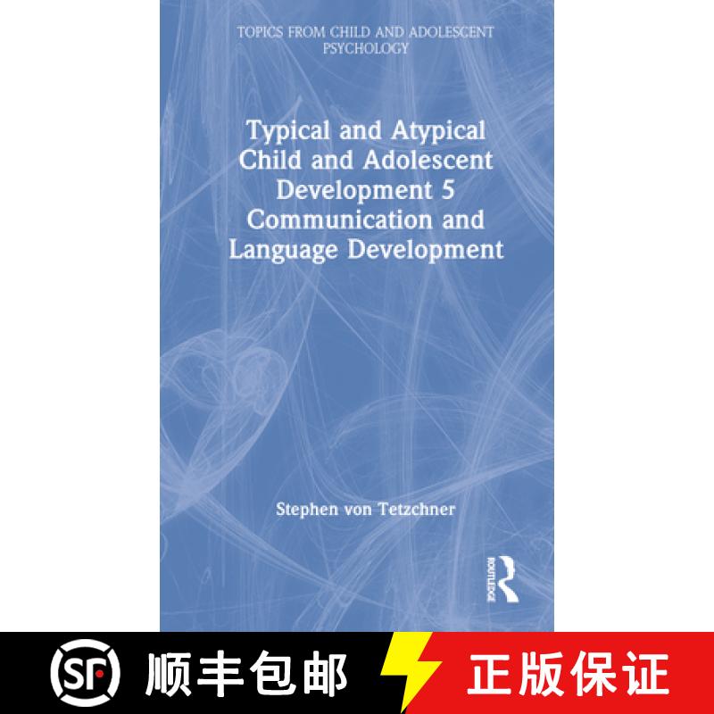 【4周达】Typical and Atypical Child and Adolescent Development 5 Communication and Language Developme... [9781032273976]