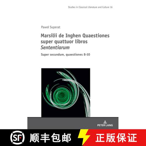 【3-4周达】精装 Marsilii de Inghen Quaestiones super quattuor libros Sententiarum : Super secundum, q... [9783631901373]