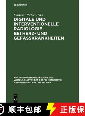 预订 Digitale Und Interventionelle Radiologie Bei Herz- Und Gefäßkrankheiten: Radiologie Symposium ... [9783112640913]