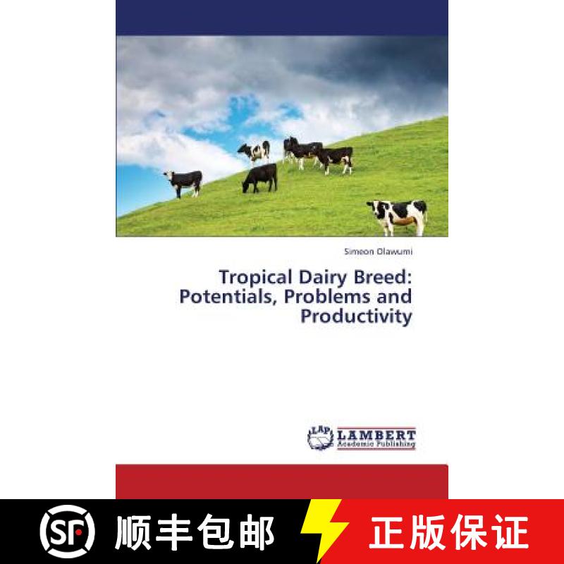 预订 Tropical Dairy Breed: Potentials, Problems and Productivity [9783659244506]