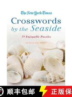 【3-4周达】The New York Times Crosswords by the Seaside: 75 Enjoyable Puzzles [9780312565343]