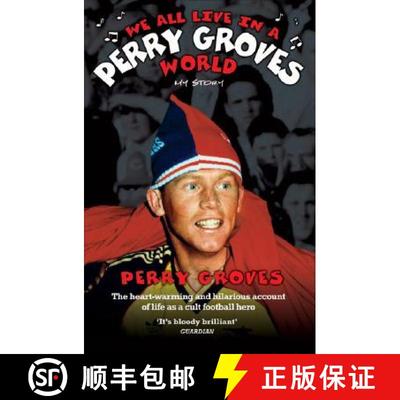 【3-4周达】We All Live in a Perry Groves World - The Heart-warming and Hilarious Account of Life as a... [9781844544523]
