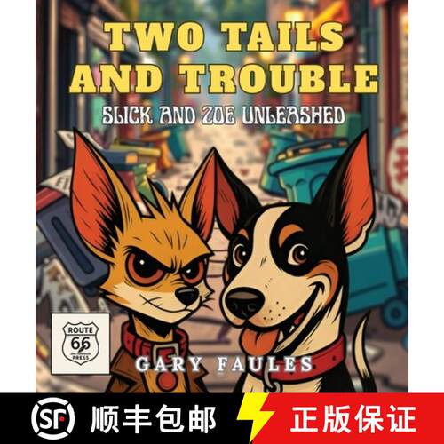 【3-4周达】精装 Two Tails And Trouble: Slick And Zoe Unleashed [9798900306711]