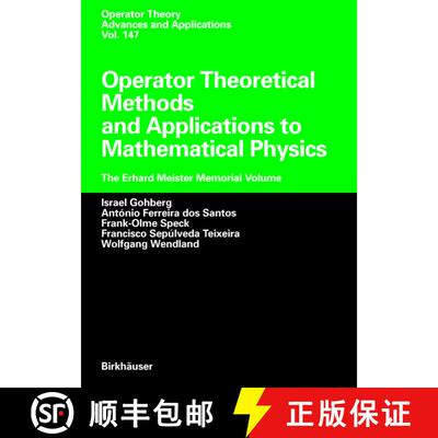 【3-4周达】Operator Theoretical Methods and Applications to Mathematical Physics : The Erhard Meister... [9783034896238]