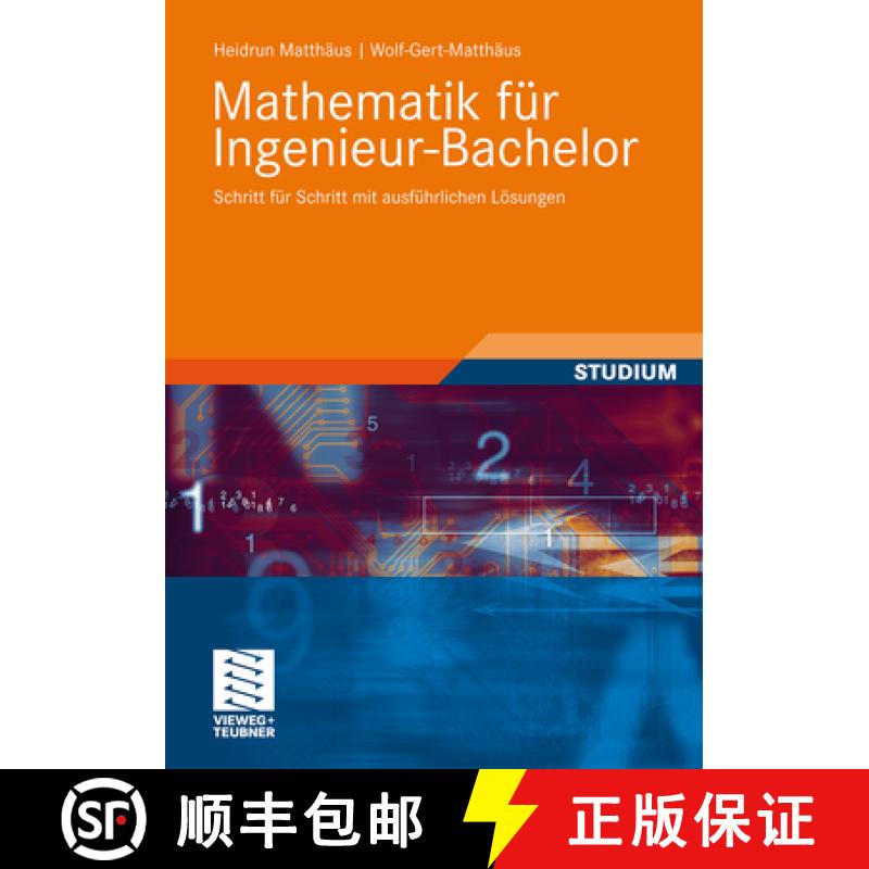 【3-4周达】Mathematik Für Ingenieur-Bachelor: Schritt Für Schritt Mit Ausführlichen Lösungen [9783834813817]