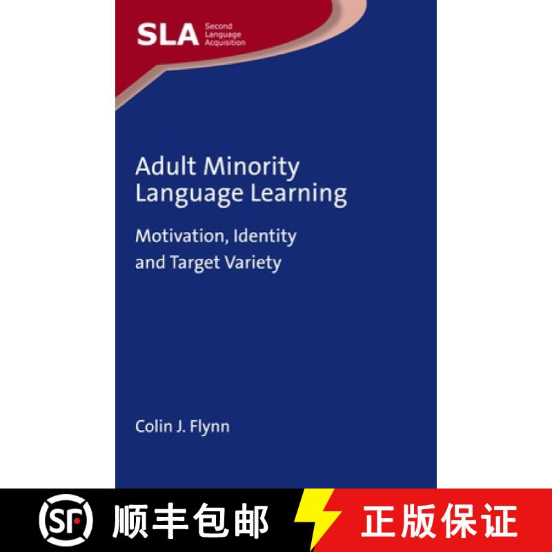 【3-4周达】Adult Minority Language Learning : Motivation, Identity and Target Variety [9781788926546]