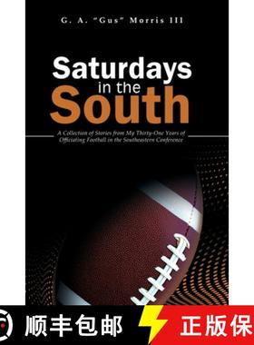 【3-4周达】Saturdays in the South: A Collection of Stories from My Thirty-One Years of Officiating Fo... [9781665305631]
