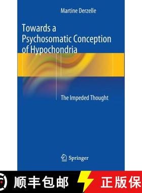 【3-4周达】Towards a Psychosomatic Conception of Hypochondria : The Impeded Thought [9783319030524]
