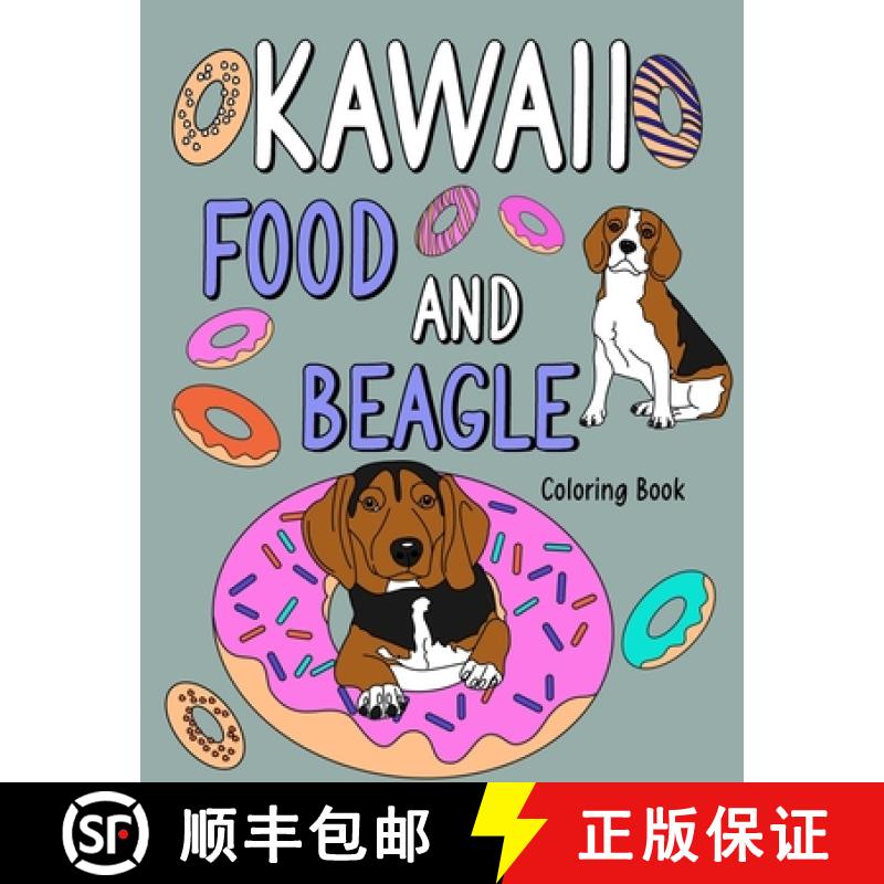 【3-4周达】Kawaii Food and Beagle Coloring Book: Coloring Books for Adults, Coloring Book with Food M... [9781329733268]