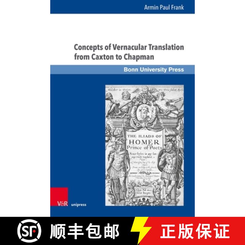 【3-4周达】Concepts of Vernacular Translation from Caxton to Chapman: A Chronological Survey [9783847117513]