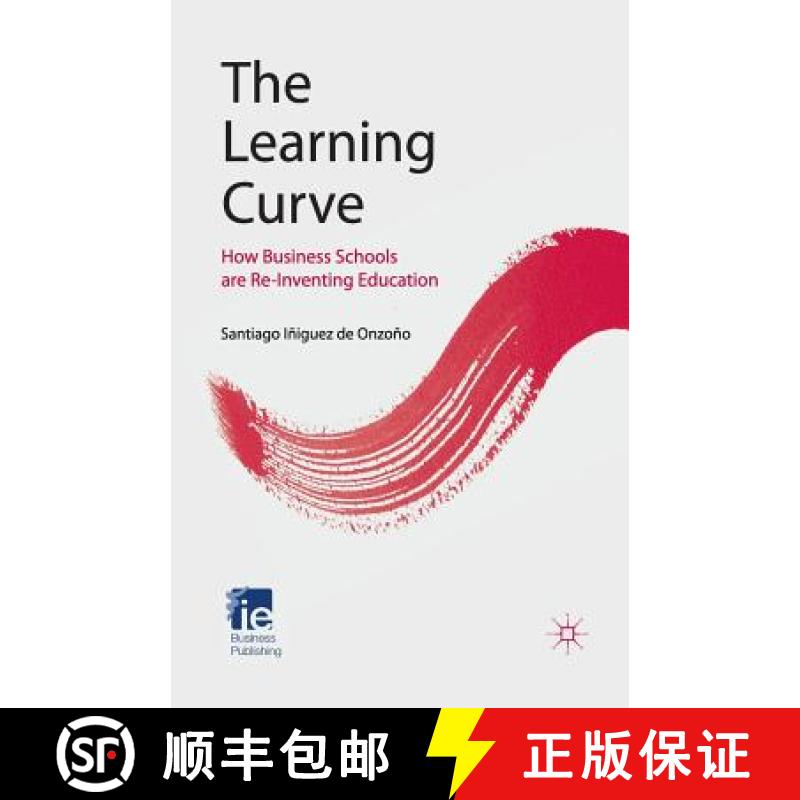 【3-4周达】The Learning Curve : How Business Schools Are Re-inventing Education [9781349327454]