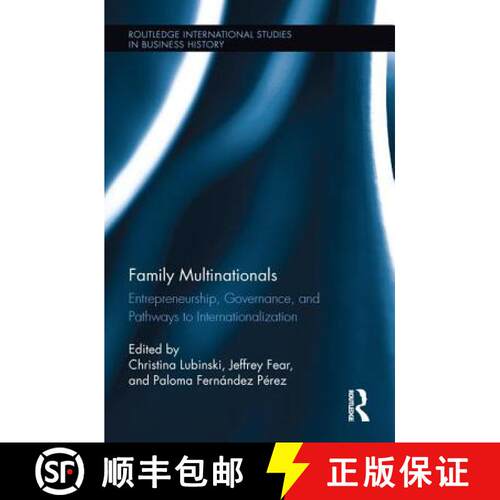 【3-4周达】Family Multinationals : Entrepreneurship, Governance, and Pathways to Internationalization [9781138212725]