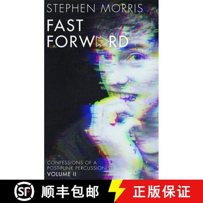 【3-4周达】Fast Forward: Confessions of a Post-Punk Percussionist: Volume II [9781472132543]