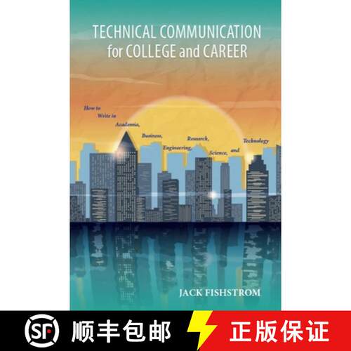 【3-4周达】Technical Communication for College and Career: How to Write in Academia, Business, Engine... [9781733040402]