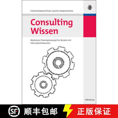预订 Consulting Wissen: Modulares Trainingskonzept Fur Berater Mit Fallstudienhinweisen [9783486584363]