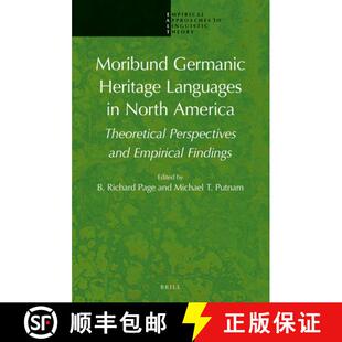 预订 Moribund Germanic Heritage Languages in North America: Theoretical Perspectives and Empirical Fi... [9789004289604]