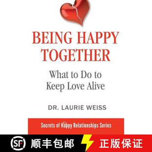 【3-4周达】Being Happy Together: What to Do to Keep Love Alive [9781949400182]