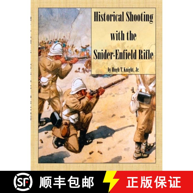 【2-3周达】Historical Shooting with the Snider-Enfield Rifle [9781312610972]