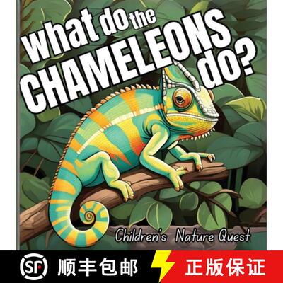 【3-4周达】What do the Chameleons Do?: An Excellent Book for Understanding Chameleon's Life in childr... [9789843561015]