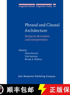【3-4周达】Phrasal and Clausal Architecture: Syntactic derivation and interpretation. In honor of Jos... [9789027233653]
