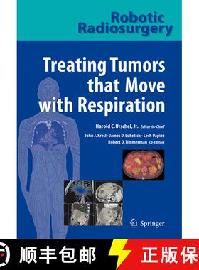 【3-4周达】Robotic Radiosurgery. Treating Tumors that Move with Respiration [9783540698852]