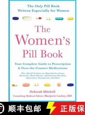 【3-4周达】The Women's Pill Book: Your Complete Guide to Prescription and Over-The-Counter Medications [9780312603823]