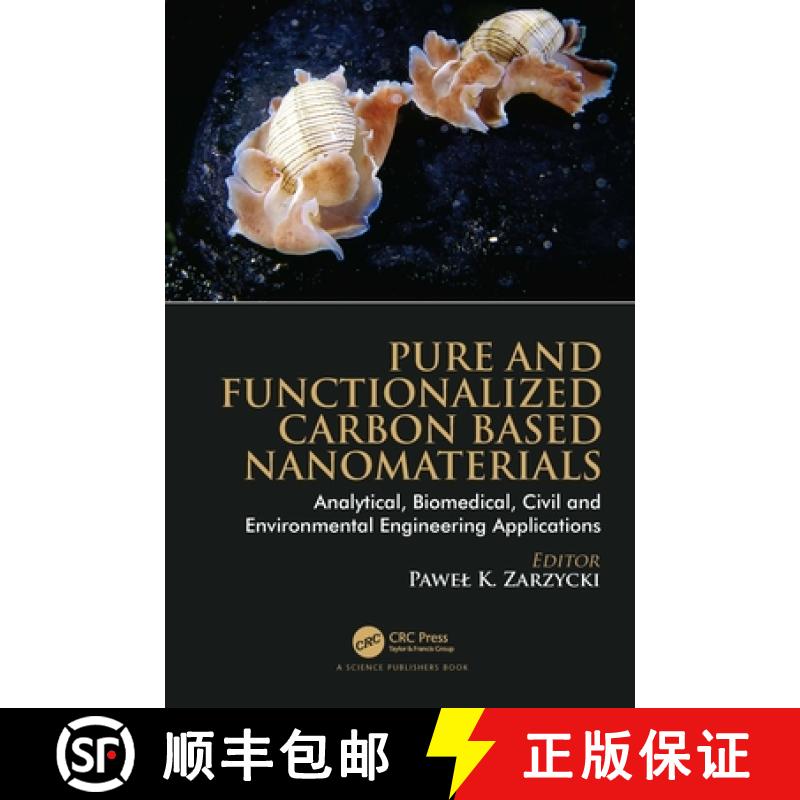 【3-4周达】Pure and Functionalized Carbon Based Nanomaterials: Analytical, Biomedical, Civil and Envi... [9781138491694]