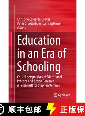 【3-4周达】Education in an Era of Schooling : Critical perspectives of Educational Practice and Actio... [9789811320521]