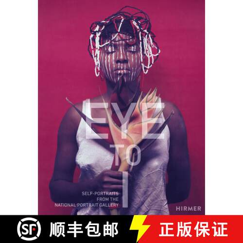 【3-4周达】精装 Eye to I: Self Portraits from 1900 to Today: National Portrait Gallery [9783777432236]