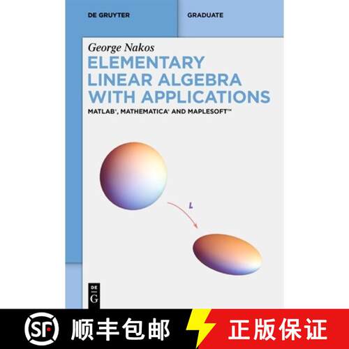 【3-4周达】Elementary Linear Algebra with Applications: Matlab(r), Mathematica(r) and Maplesoft(tm) [9783111331799]
